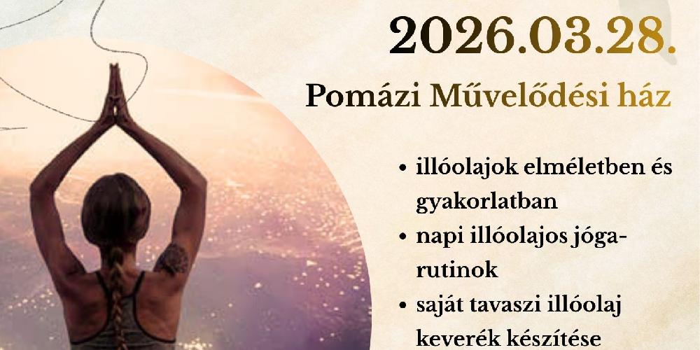 Tavaszi feltöltődés jógával és illóolajokkal