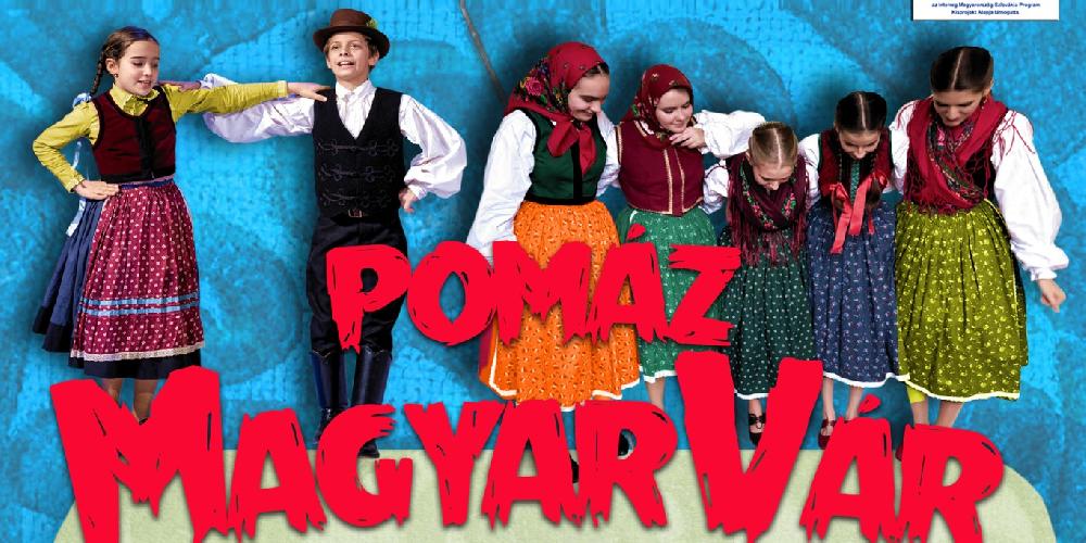 Kárpát-Medence Határok nélkül XXIV. Magyar Vár Tábor és FESZTIVÁL