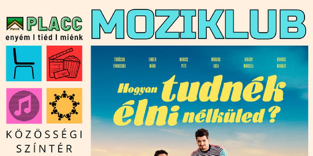 Moziklub - Hogyan tudnék élni nélküled